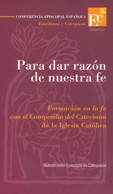PARA DAR RAZON DE NUESTRA FE (REFUERZO COMPENDIO CATECISMO)